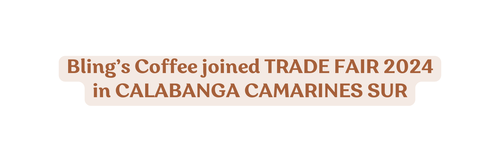 Bling s Coffee joined TRADE FAIR 2024 in CALABANGA CAMARINES SUR